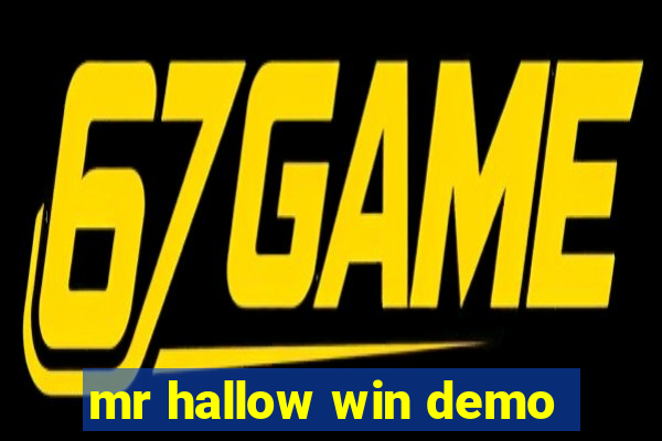 mr hallow win demo